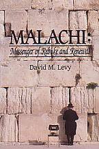 Malachi: Messenger Of Rebuke And Renewal- by David M. Levy